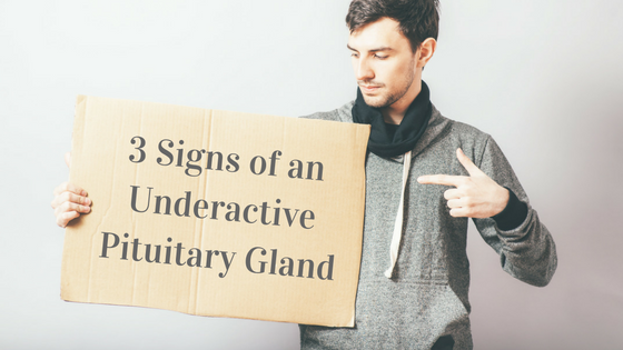 3 Signs Of An Underactive Pituitary Gland