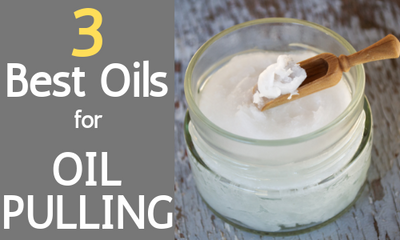 Best Oils for Oil Pulling and Oral Health