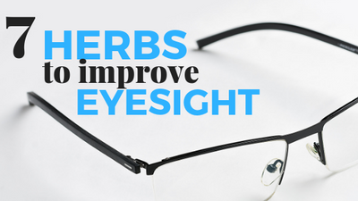 Top 7 Ayurvedic Herbs for Eyesight Improvement