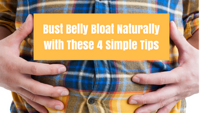 Bust Belly Bloat Naturally with These 4 Simple Tips