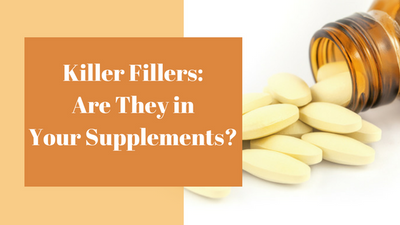 Killer Fillers: Are They in Your Supplements?