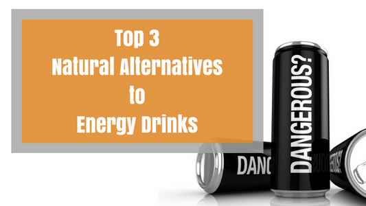 Top 3 Natural Alternatives to Energy Drinks