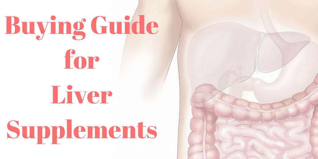 A Buying Guide for Liver Support Supplements