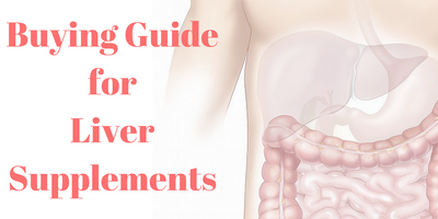 A Buying Guide for Liver Support Supplements