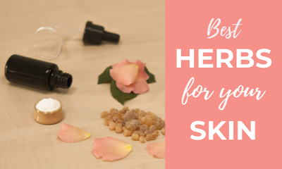 Top 9 Herbs for Skin That's Healthy and Beautiful