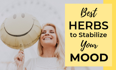 Herbal Mood Stabilizers: How to Improve Your Mood Naturally