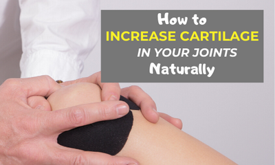 How to Increase Cartilage in Joints Naturally